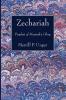 Zechariah: Prophet of Messiah's Glory