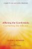 Afflicting the Comfortable Comforting the Afflicted: A Guide to Law and Gospel Preaching