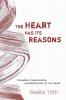 The Heart Has Its Reasons: Towards a Theological Anthropology of the Heart