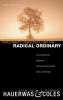 Christianity Democracy and the Radical Ordinary: Conversations Between a Radical Democrat and a Christian: 1 (Theopolitical Visions)