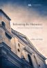 Reforming the Monastery: Protestant Theologies of the Religious Life: 12 (New Monastic Library: Resources for Radical Discipleship)