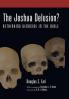 The Joshua Delusion?: Rethinking Genocide in the Bible