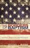 The Borders of Baptism: Identities Allegiances and the Church: 11 (Theopolitical Visions)