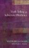 Truth-Telling as Subversive Obedience
