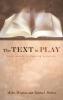The Text in Play: Experiments in Reading Scripture