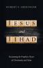 Jesus and Jihad: Reclaiming the Prophetic Heart of Christianity and Islam