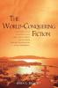 The World-Conquering Fiction: A Critique of the Christian Claim That Christ's Death on the Cross Provides Salvation for a 'Lost' Humankind