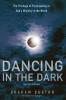 Dancing in the Dark Revised Edition: The Privilege of Participating in God's Ministry in the World