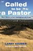 Called to Be a Pastor: Why It Matters to Both Congregations and Clergy