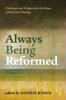 Always Being Reformed