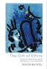 The Gift of Ethics: A Story for Discovering Lasting Significance in Your Daily Work