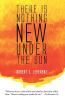 There Is Nothing New Under the Sun