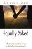 Equally Yoked: A Premarital Counseling Primer for Multiethnic Christian Couples