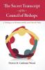 The Secret Transcript of the Council of Bishops: A Dialogue on Homosexuality and Church Unity
