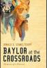 Baylor at the Crossroads: Memoirs of a Provost