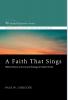 A Faith That Sings: Biblical Themes in the Lyrical Theology of Charles Wesley: 12 (Wesleyan Doctrine)