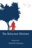 The Reluctant Minister: Memoirs by David W. Torrance