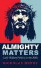 Almighty Matters: God's Hidden Politics in the Bible
