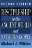 Discipleship in the Ancient World and Matthew's Gospel Second Edition