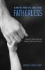 God's Focus on the Fatherless: A Lens to Inform Spiritual Impact in the Local Church