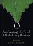 Awakening the Soul: A Book of Daily Devotions