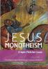 Jesus Monotheism: Volume 1: Christological Origins: The Emerging Consensus and Beyond