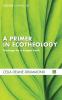 A Primer in Ecotheology: Theology for a Fragile Earth (Cascade Companions)