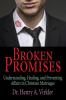 Broken Promises: Understanding Healing and Preventing Affairs in Christian Marriages