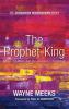 The Prophet-King: Moses Traditions and the Johannine Christology: 5 (Johannine Monograph)