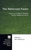 The Reformed Pastor: Lectures on Pastoral Theology by John Williamson Nevin: 53 (Princeton Theological Monograph)