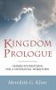 Kingdom Prologue: Genesis Foundations for a Covenantal Worldview