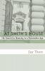 At Smith's House: The Search for Meaning in a Postmodern Age