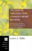 Speculative Theology and Common-Sense Religion: Mercersburg and the Conservative Roots of American Religion: 92 (Princeton Theological Monograph)