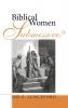 Biblical Women-Submissive?
