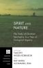 Spirit and Nature: The Study of Christian Spirituality in a Time of Ecological Urgency: 163 (Princeton Theological Monograph)