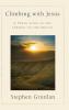 Climbing with Jesus: A Fresh Look at the Sermon on the Mount