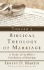 Toward a Biblical Theology of Marriage: A Study of the Bible's Vocabulary of Marriage