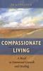Compassionate Living: A Road to Emotional Growth and Healing