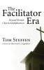 The Facilitator Era: Beyond Pioneer Church Multiplication