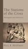 The Stations of the Cross: Photographs and Meditations