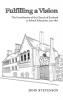 Fulfilling a Vision: The Contribution of the Church of Scotland to School Education 1772-1872