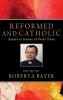 Reformed and Catholic: Essays in Honor of Peter Toon