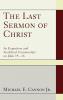 The Last Sermon of Christ: An Expository and Analytical Commentary on John 14-16