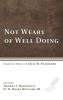 Not Weary of Well Doing: Essays in Honor of Cecil W. Stalnaker