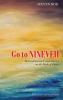 Go to Nineveh: Medieval Jewish Commentaries on the Book of Jonah Translated and Explained