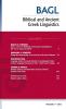 Biblical and Ancient Greek Linguistics Volume 1