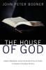 The House of God: A Book of Meditations on the First Epistle of Paul to Timothy for Students of the Gospel Ministry