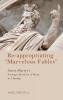 Re-Appropriating "Marvelous Fables": Justin Martyr's Strategic Retrieval of Myth in 1 Apology