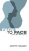 Face to Face Volume One: Missing Love