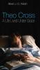 Theo Cross: A Life Lived Under Grace